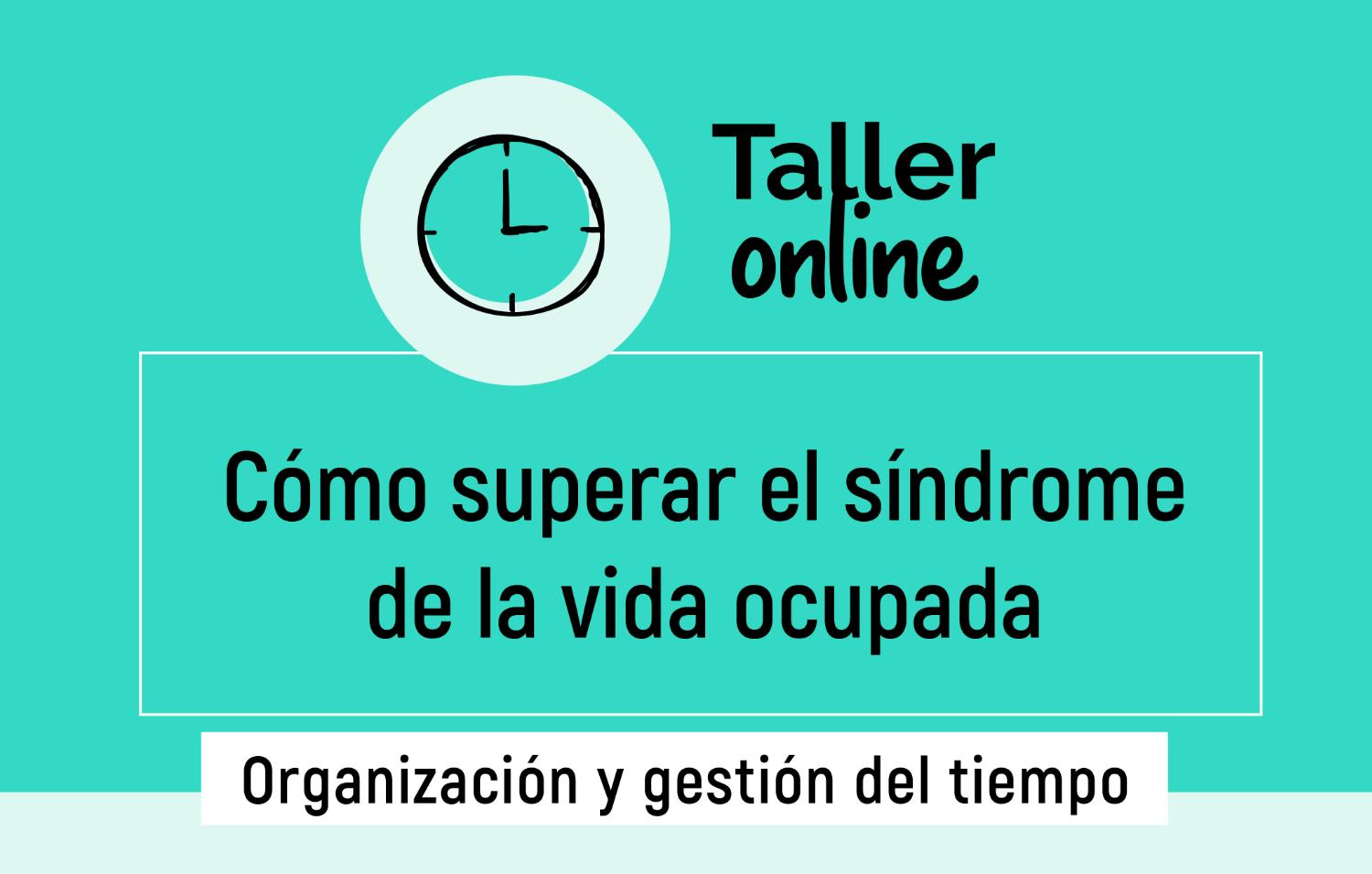 Cómo superar el síndrome de la vida ocupada Patri Psicóloga